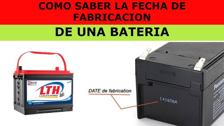 Como saber el a&ntilde;o de fabricacion de una bateria